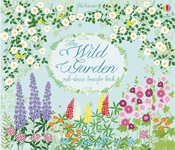 Wild Garden - Book  of the Usborne Rub-Down Transfer Books