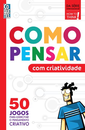 Como Pensar com Criatividade - Volume 1 - Charles Phillips