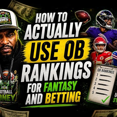 You&rsquo;re Using QB Rankings Wrong (Fantasy & Betting Guide)