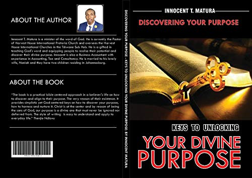 Discovering Your Purpose: Keys To Unlocking Your Divine Purpose Ebook :  Matura, Innocent: Amazon.in: Books