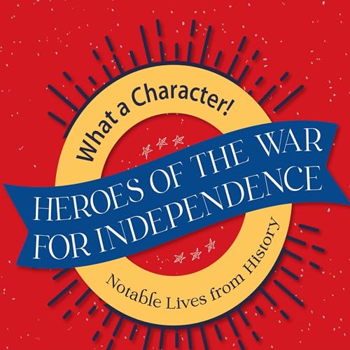 Heroes of the War for Independence by Marilyn Boyer episode artwork