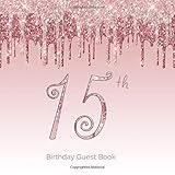 15th Birthday Guest Book: 15 - Quinceanera Rose Blush Pink Dripping Glitter Hand Drawn Designs...