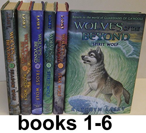 Wolves Of The Beyond Series Complete Set (Books 1-6) : Lone Wolf / Shadow Wolf / Watch Wolf / Spirit Wolf / Frost Wolf / Star Wolf
