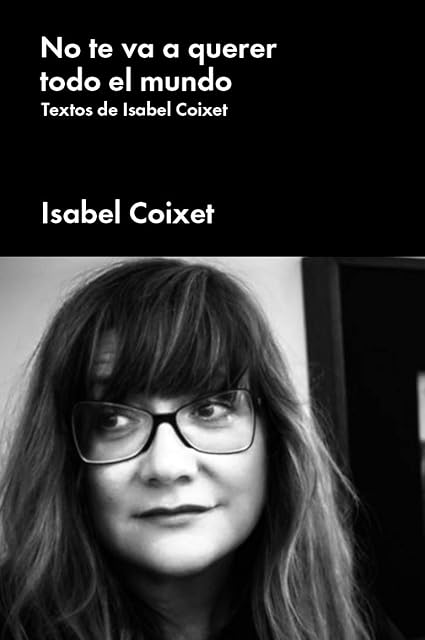 Portada de No te va a querer todo el mundo: Textos de Isabel Coixet