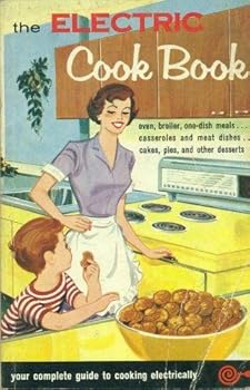 Mass Market Paperback The Electric Cook Book - Your Complete Guide to Cooking Electrically Book