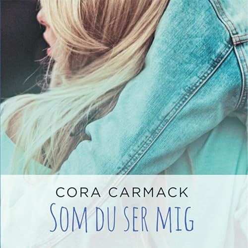 Som du ser mig Audiolibro Por Cora Carmack arte de portada