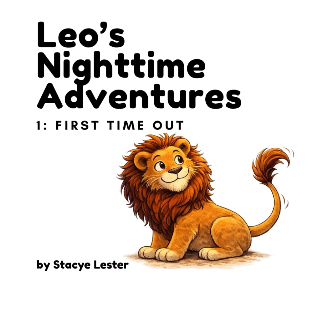 Leo's Nighttime Adventures: First Time Out