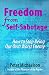 Freedom From Self-Sabotage: How to Stop Being Our Own Worst Enemy