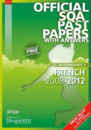 French Intermediate 2 2012 SQA Past Papers (French Intermediate 2 SQA Past Papers)
