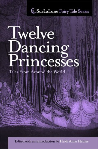 Twelve Dancing Princesses Tales From Around the World