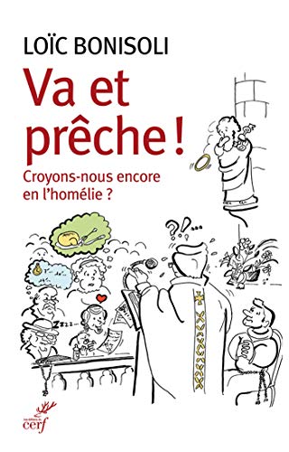 Va et prêche ! Croyons-nous en l'homélie ? (SPIRITUALITE) Livre PDF Gratuit