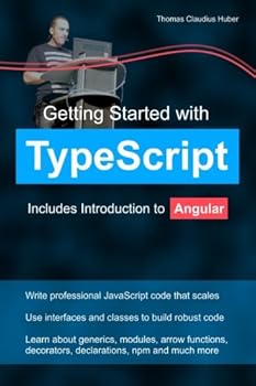 Paperback Getting Started with TypeScript: Includes Introduction to Angular Book