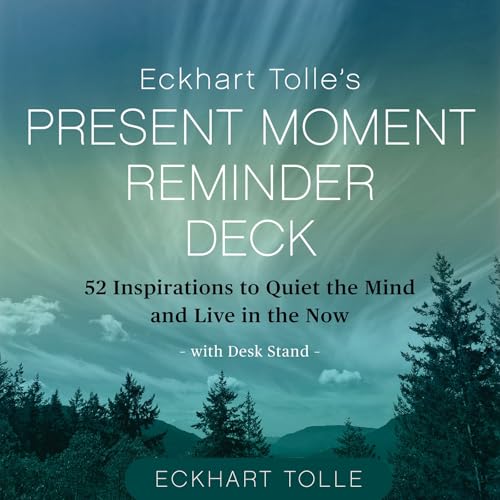 Eckhart Tolle's Present Moment Reminder Deck: 52 Inspirations to Quiet the Mind and Live in the Now, with desk stand