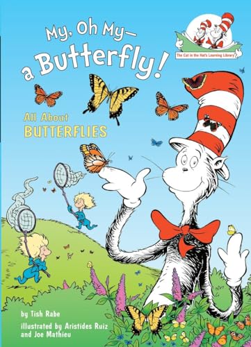 Image of My, Oh My--A Butterfly! All About Butterflies (The Cat in the Hat's Learning Library)