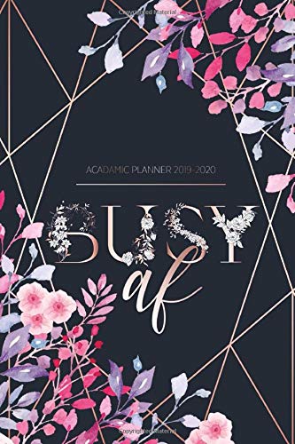 2019-2020 Academic Planner: College & School Planner | Weekly And Monthly Agenda 2019 2020 | August 2019 To July 2020 | Calendar Schedule Organizer With Floral Lettering Cover
