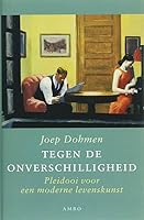 Tegen de onverschilligheid: pleidooi voor een moderne levenskunst 902631101X Book Cover