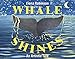 Whale Shines: An Artistic Tale