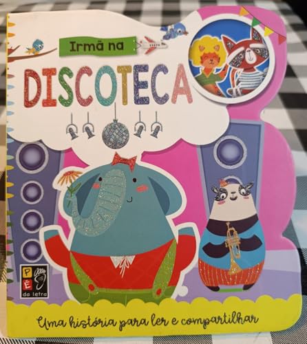 Para ler e compartilhar – irma na discoteca: