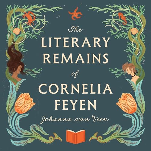 The Literary Remains of Cornelia Feyen cover art