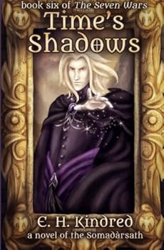Paperback Time's Shadows: A Novel Of The Somadàrsath (The Seven Wars) Book