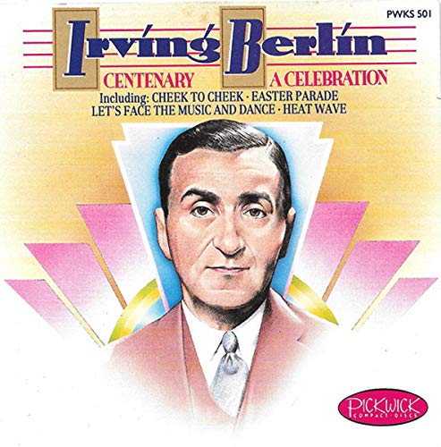 Irving Berlin - Centenary Celebration