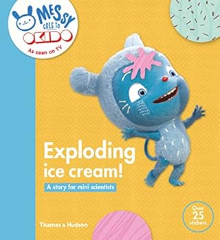 Hardcover OKIDO: Exploding Ice Cream: Messy Learns All About Taste Book