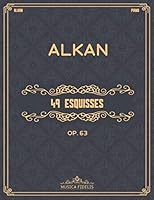 49 Esquisses (Op. 63): Partitions de piano (French Edition) B08KQRL31N Book Cover