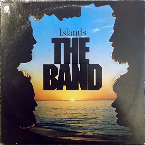 The Band / Islands: Tracklist: Right As Rain, Street Walker, Let the Night Fall, Ain’t That a Lot of Love, Christmas Must Be Tonight, Islands, The Saga of Pepote Rouge, Georgia on My Mind & 2 more
