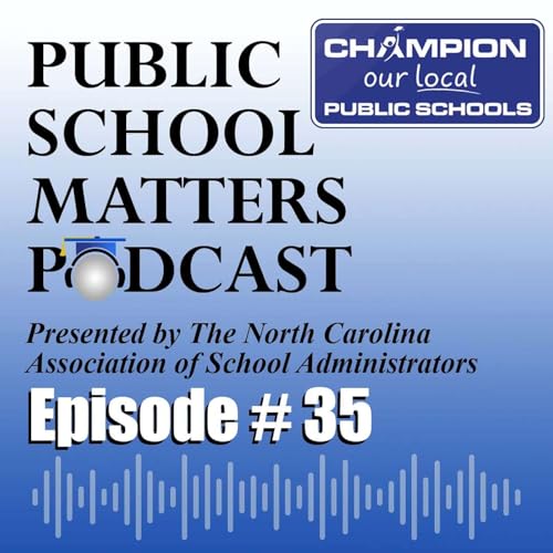 『Episode 35 - A New Way To Talk About NC&rsquo;s Public Schools』のカバーアート