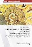 Inklusive Didaktik an einer exklusiven Bildungseinrichtung?: Eine pädagogisch-didaktische Unterstützung für Lehrende am FH-BaStg Militärische Führung