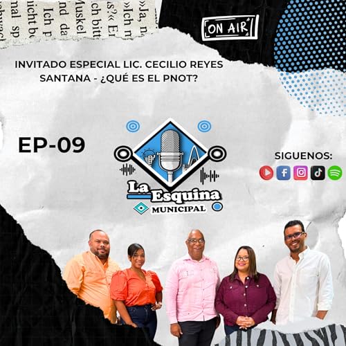 EP-09 Invitado especial Lic. Cecilio Reyes Santana - &iquest;Qué es el PNOT?