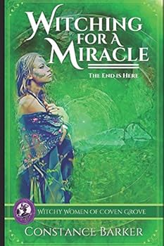 Witching for a Miracle - Book #7 of the Witchy Women of Coven Grove