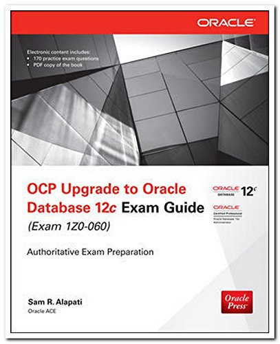 OCP Upgrade to Oracle Database 12c Exam Guide (Exam 1Z0 - 060)