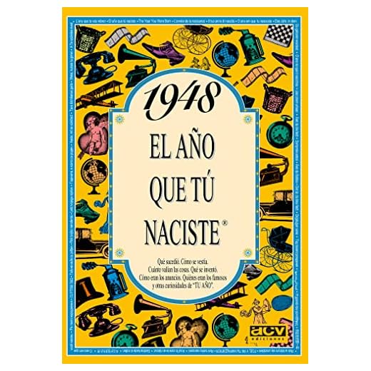 1948 EL AÑO QUE TU NACISTE (El año que tú naciste)