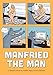 Manfried the Man: A Graphic Novel