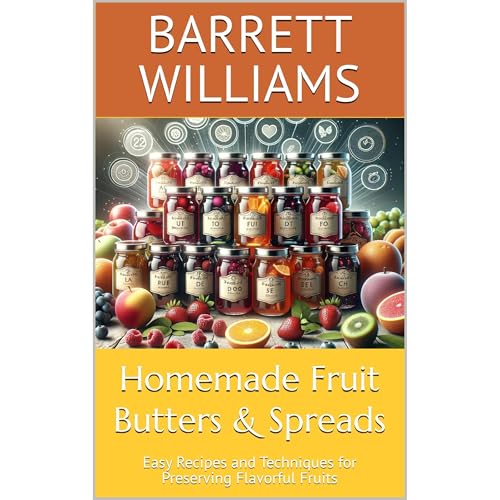 Homemade Fruit Butters & Spreads Audiolibro Por Barrett Williams, ChatGPT ChatGPT arte de portada
