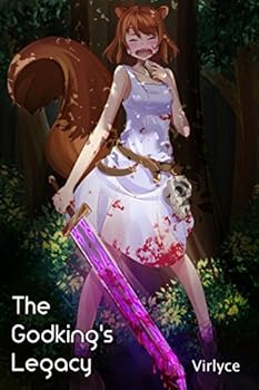 The Godking's Legacy - Book #1 of the Godking's Legacy
