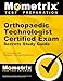 Orthopaedic Technologist Certified Exam Secrets Study Guide: OT Test Review for the Orthopaedic Technologist Certified Exam