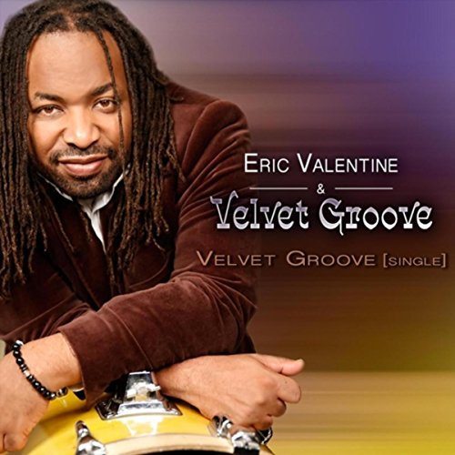 Eric Valentine & Velvet Groove