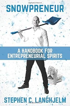 Paperback SNOWPRENEUR: A Handbook For Entrepreneurial Spirits Book