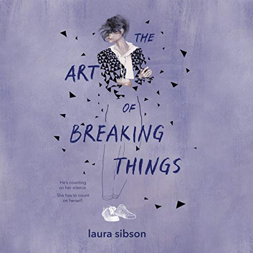 The Art of Breaking Things by Laura Sibson episode artwork