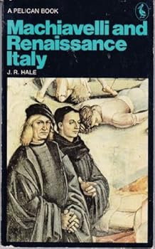 Machiavelli and Renaissance Italy