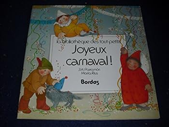Paperback Joyeux Carnaval! (LA Bibliotheque Des Tout-Petits) Book
