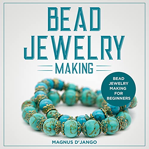 Bead Jewelry Making Bead Jewelry Making for Beginners Beading Book