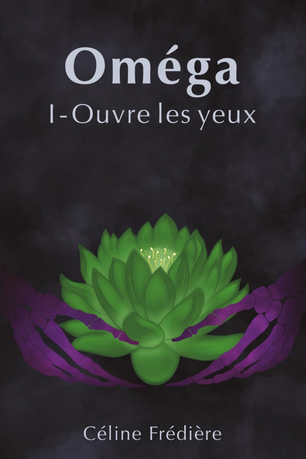 Oméga: I - Ouvre les yeux