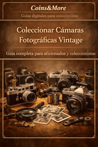 Coleccionar Cámaras Fotográficas Vintage: La guía completa para aficionados y coleccionistas (Spanish Edition)