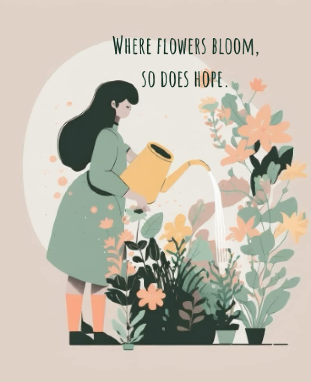 Inspirational Quote Notebook - Where Flowers Bloom So Does Hope
