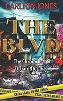 THE BLVD: The Chronicles Of Urban Morality 1674513283 Book Cover