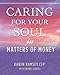 Caring For Your Soul in Matters of Money