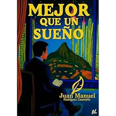 Mejor que un sueño Audiolibro Por Juan Manuel Rodríguez Caamaño arte de portada